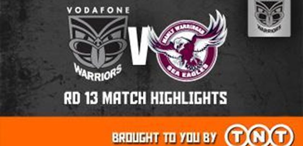 Vodafone Warriors v Sea Eagles Rd13 (Highlights)
