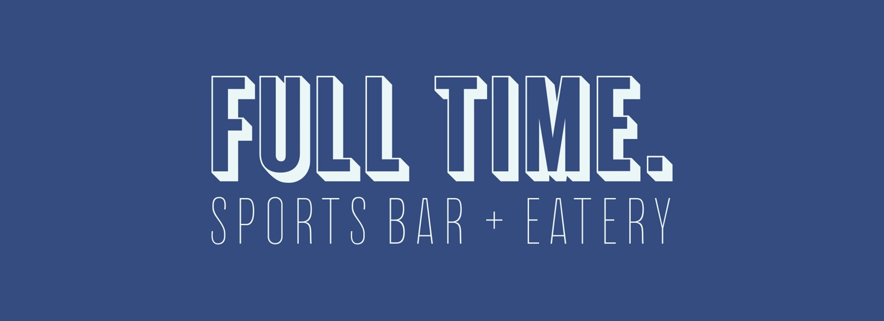 Open for business soon: Full Time Sports Bar & Eatery